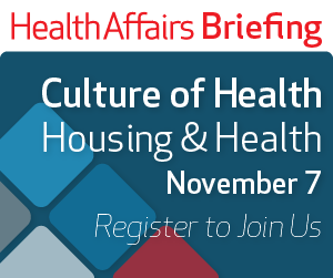 Health Affairs Event: Culture of Health